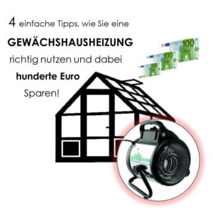 Gewächshausheizung im Gewächshaus richtig heizen
